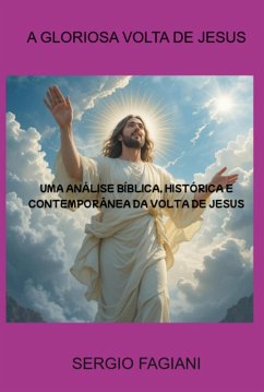 A Gloriosa Volta De Jesus (eBook, ePUB) Cover A Gloriosa Volta De Jesus (eBook, ePUB)