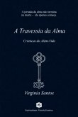 A Travessia Da Alma (eBook, ePUB) A Travessia Da Alma (eBook, ePUB)