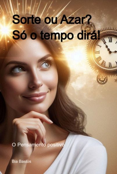Sorte Ou Azar? Só O Tempo Dirá! (eBook, ePUB)