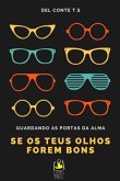 Se Os Teus Olhos Forem Bons (eBook, ePUB) Se Os Teus Olhos Forem Bons (eBook, ePUB)