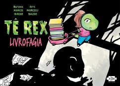 Tê Rex: Livrofagia (eBook, ePUB) - Ibaldo, Marcel