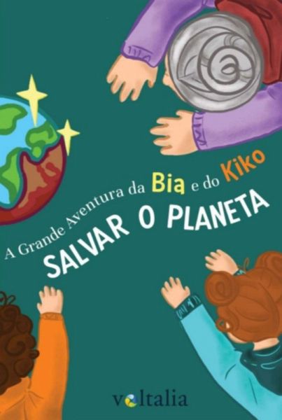 A Grande Aventura Da Bia E Do Kiko: Salvar O Planeta (eBook, ePUB)