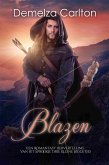 Blazen: Een Romantasy Hervertelling van het Sprookje Drie Kleine Biggetjes (Middeleeuwse Sprookjesromantische serie, #9) (eBook, ePUB) Blazen: Een Romantasy Hervertelling van het Sprookje Drie Kleine Biggetjes (Middeleeuwse Sprookjesromantische serie, #9) (eBook, ePUB)