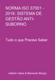 Norma Iso 37001 - 2016: Sistema De Gestão Anti-suborno (eBook, ePUB) Norma Iso 37001 - 2016: Sistema De Gestão Anti-suborno (eBook, ePUB)