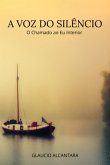 A Voz Do Silêncio (eBook, ePUB) A Voz Do Silêncio (eBook, ePUB)