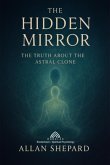 The Hidden Mirror (eBook, ePUB) The Hidden Mirror (eBook, ePUB)