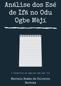 Análise Dos Esé De Ifá No Odu Ogbe Mèjí (eBook, ePUB) - Da Barbosa, Marcelo Ramao Silveira