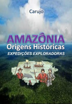 Amazônia Origens Históricas (eBook, ePUB) Cover Amazônia Origens Históricas (eBook, ePUB)