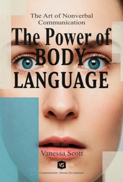 The Power Of Body Language (eBook, ePUB) - Scott, Vanessa