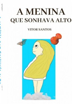 Cover A Menina Que Sonhava Alto (eBook, ePUB)