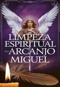 Cover Limpeza Espiritual Do Arcanjo Miguel (eBook, ePUB)