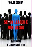 Sei Un Leader E Non Lo Sai (eBook, ePUB)