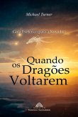 Quando Os Dragões Voltarem (eBook, ePUB)