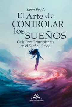 Cover El Arte De Controlar Los Sueños (eBook, ePUB)