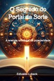 O Segredo Do Portal Da Sorte (eBook, ePUB)