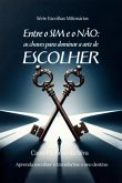 Entre O Sim E O Não (eBook, ePUB)