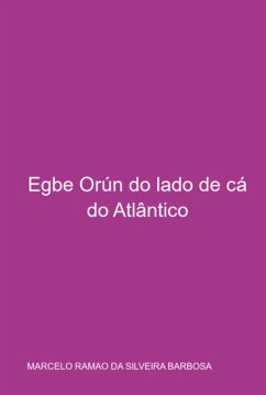 Egbe Orún Do Lado De Cá Do Atlântico (eBook, ePUB) - Da Barbosa, Marcelo Ramao Silveira