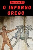 O Inferno Grego (eBook, ePUB) O Inferno Grego (eBook, ePUB)