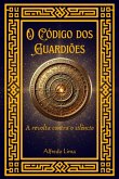 O Código Dos Guardiões (eBook, ePUB)
