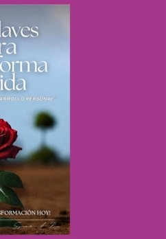 10 Claves Para Transformar Tu Vida (eBook, ePUB) - Signorile, Rosa