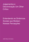 Julgamentos E Discriminação Um Olhar Crítico (eBook, ePUB) Julgamentos E Discriminação Um Olhar Crítico (eBook, ePUB)