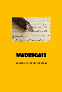 Madrigais (eBook, ePUB) - Abrão, George Madrigais (eBook, ePUB) - Abrão, George