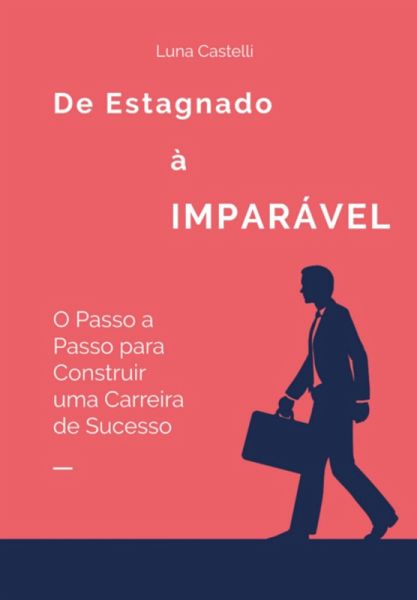 De Estagnado À Imparável (eBook, ePUB) De Estagnado À Imparável (eBook, ePUB)