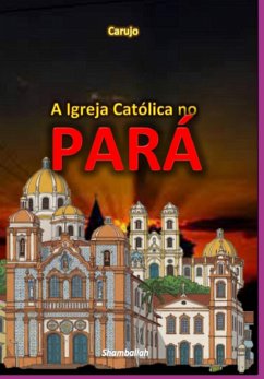 Cover A Igreja Católica No Pará (eBook, ePUB)