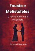 Fausto E Mefistófeles: O Pacto, A Norma E O Contrato (eBook, ePUB)