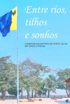 Cover Entre Rios, Trilhos E Sonhos (eBook, ePUB)