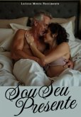 Sou Seu Presente (eBook, ePUB) Sou Seu Presente (eBook, ePUB)
