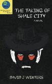 The Taking of Shale City (eBook, ePUB) The Taking of Shale City (eBook, ePUB)