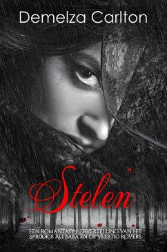 Stelen: Een Romantasy Hervertelling van het Sprookje Ali Baba en de Veertig Rovers (Middeleeuwse Sprookjesromantische serie, #20) (eBook, ePUB) - Carlton, Demelza