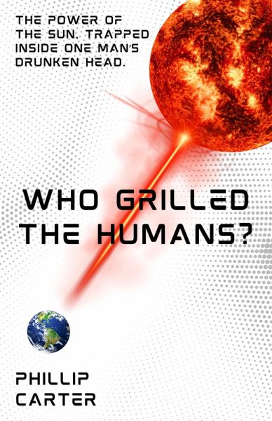 Who Grilled The Humans? (Who Built The Humans?) (eBook, ePUB)