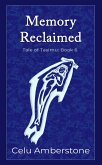 Memory Reclaimed (Tales of Tasimu, #6) (eBook, ePUB) Memory Reclaimed (Tales of Tasimu, #6) (eBook, ePUB)