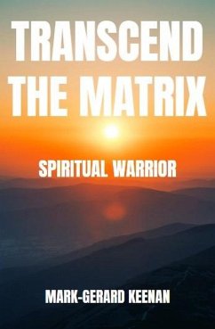 Cover Transcend the Matrix - Spiritual Warrior (eBook, ePUB)