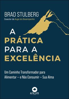 A prática para a excelência (eBook, ePUB) - Stulberg, Brad