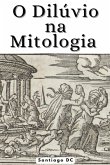 O Dilúvio Na Mitologia (eBook, ePUB) O Dilúvio Na Mitologia (eBook, ePUB)