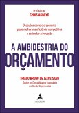 A ambidestria do orçamento (eBook, ePUB) A ambidestria do orçamento (eBook, ePUB)