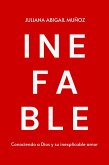 Inefable: Conociendo a Dios y su inexplicable amor (eBook, ePUB) Inefable: Conociendo a Dios y su inexplicable amor (eBook, ePUB)