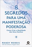 8 segredos para uma manifestação poderosa (eBook, ePUB)