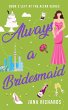 Always a Bridesmaid (A Left at the... - Bild 1