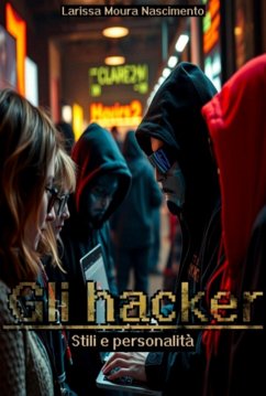 Gli Hacker (eBook, ePUB) - Nascimento, Larissa Moura