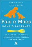 Pais e mães bons o bastante (eBook, ePUB) Pais e mães bons o bastante (eBook, ePUB)