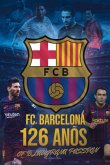 Fc Barcelona 126 Years Of Blaugrana Passion (eBook, ePUB) Fc Barcelona 126 Years Of Blaugrana Passion (eBook, ePUB)
