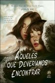 Aqueles que deveríamos encontrar (eBook, ePUB) Aqueles que deveríamos encontrar (eBook, ePUB)