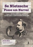 Se nietzsche fosse um narval (eBook, ePUB)