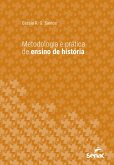 Metodologia e prática de ensino de história (eBook, ePUB) Metodologia e prática de ensino de história (eBook, ePUB)