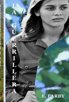 La Guerrillera (eBook, ePUB) - Larby, E.