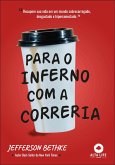 Para o inferno com a correria (eBook, ePUB)